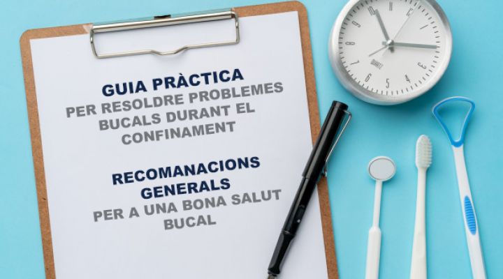 Guia per resoldre problemes bucals i recomanacions generals per una bona salut bucal durant el confinament